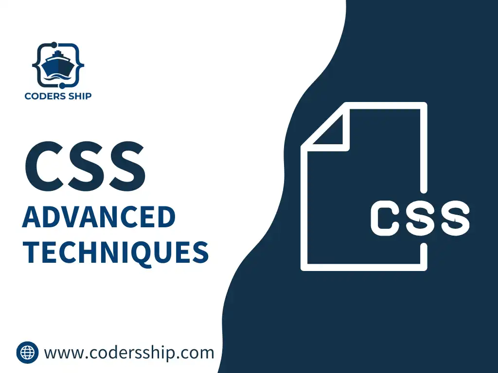 Advanced Techniques in CSS