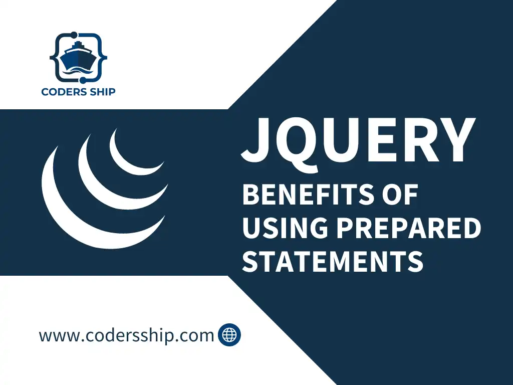 Benefits of Using Prepared Statements in jQuery