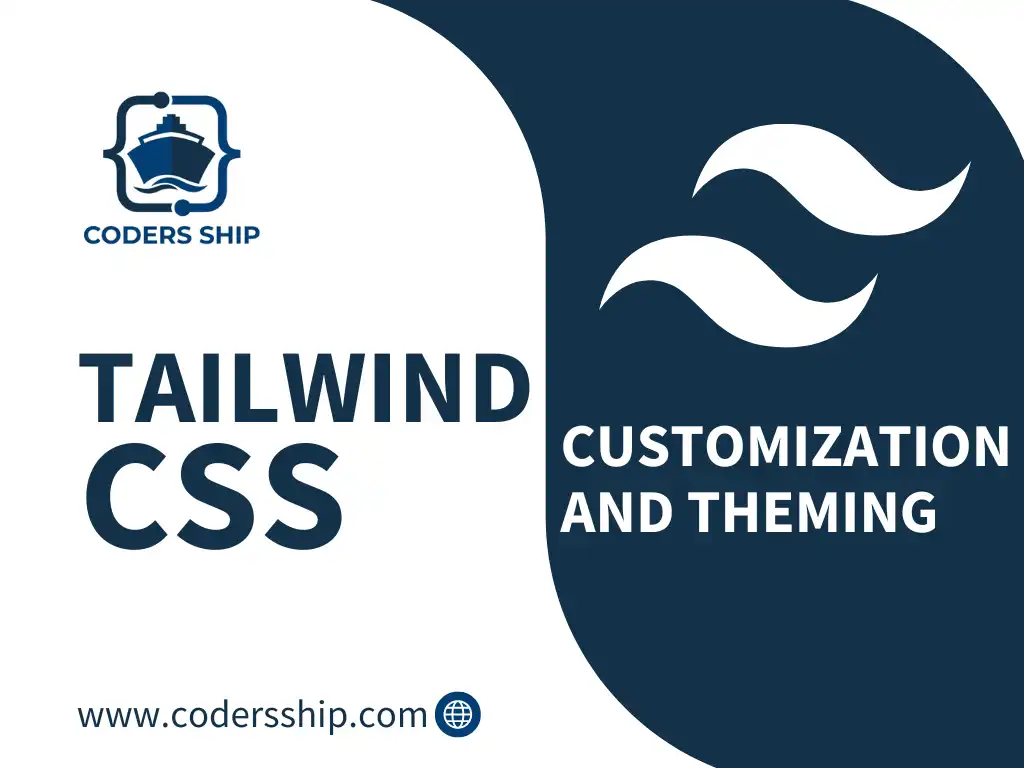 Customization and Theming in Tailwind CSS