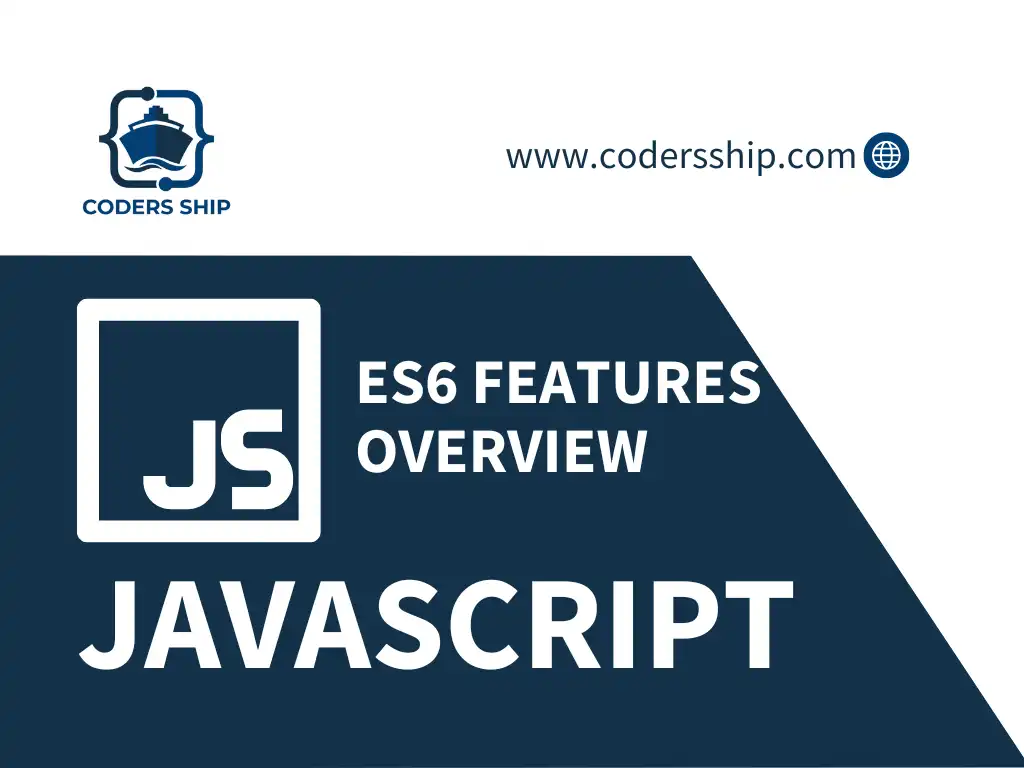 ES6 Features Overview in JavaScript