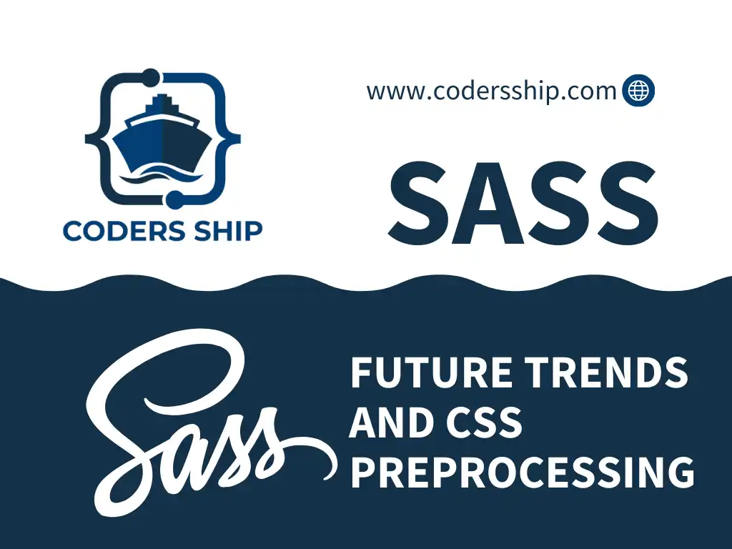 Future Trends and CSS Preprocessing in SASS