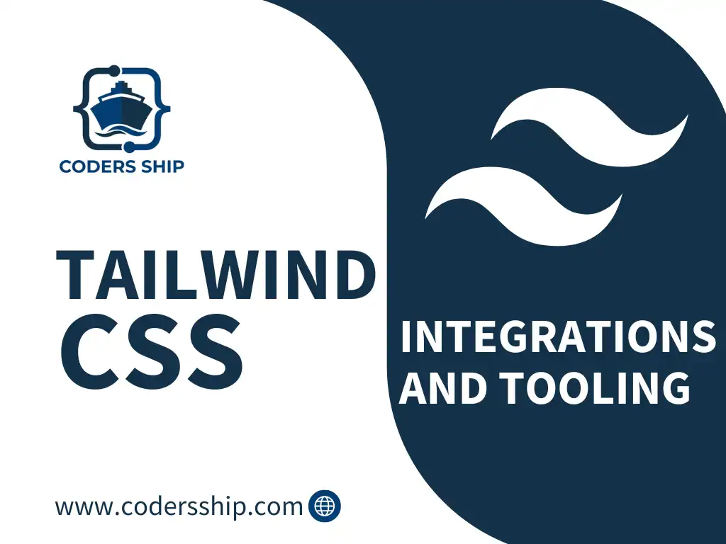 Integrations and Tooling in Tailwind CSS