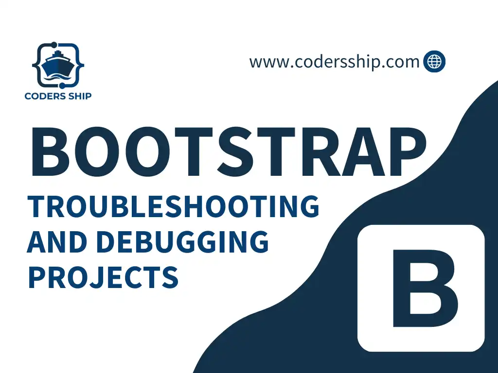 Troubleshooting and Debugging Projects Bootstrap