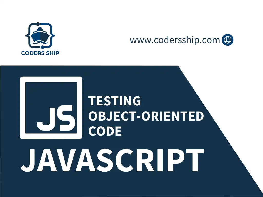 Testing Object-Oriented Code in JavaScript