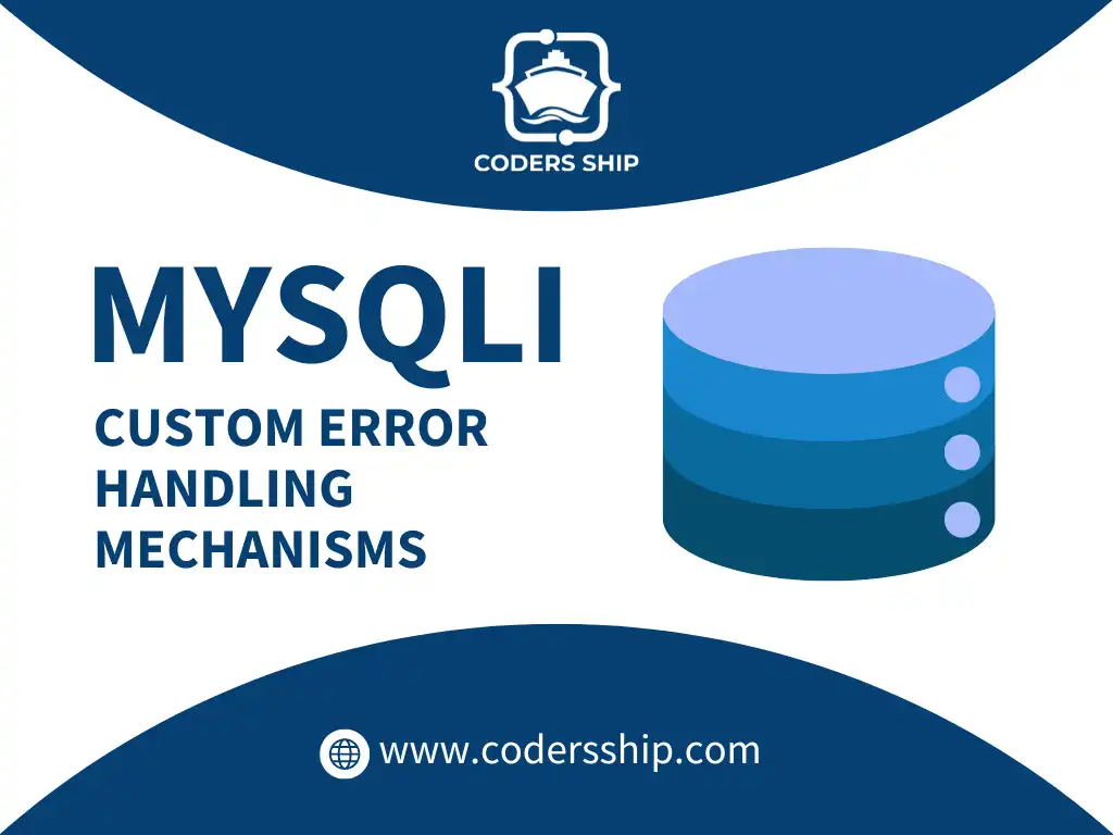 Custom Error Handling Mechanisms in MySQLi