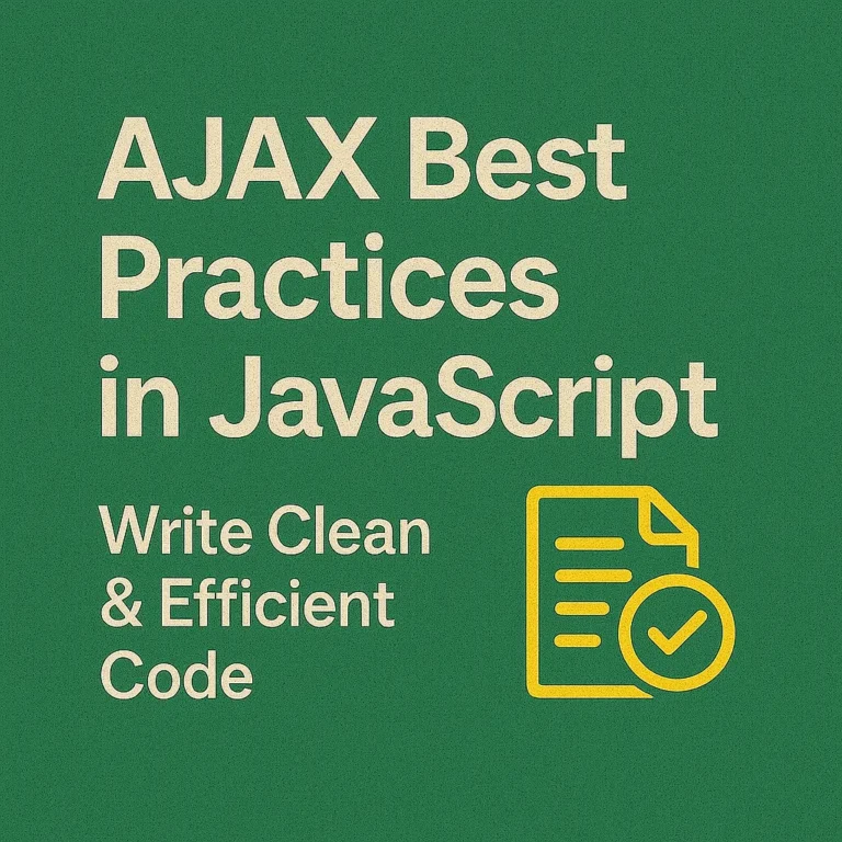 AJAX Best Practices in JavaScript Write Clean & Efficient Code