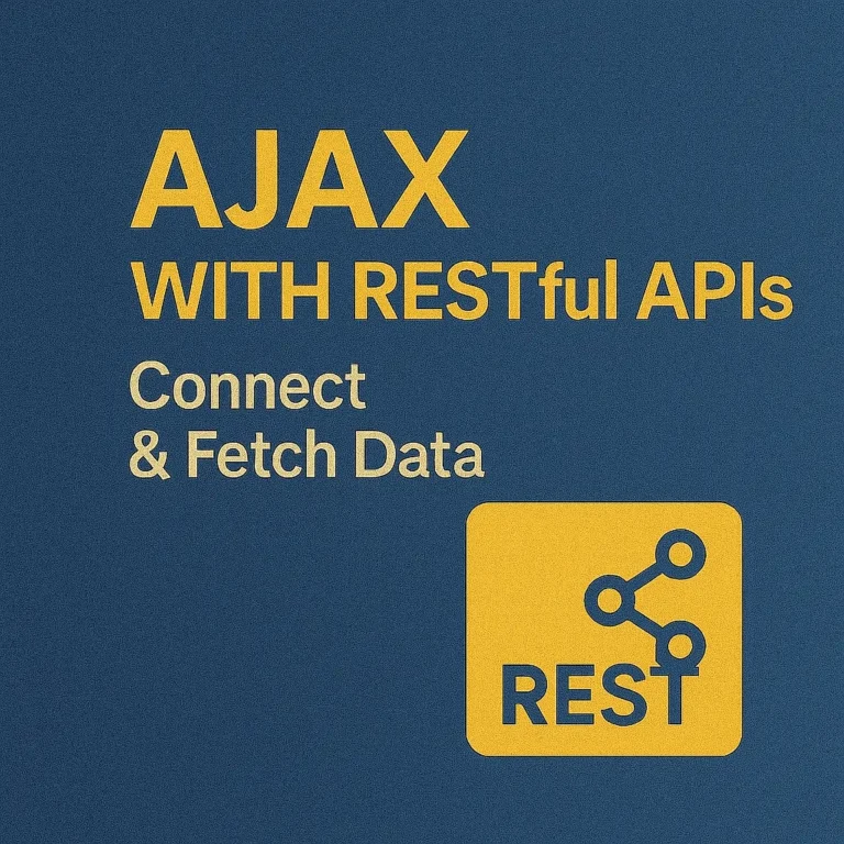 AJAX with RESTful APIs in JavaScript Connect & Fetch Data