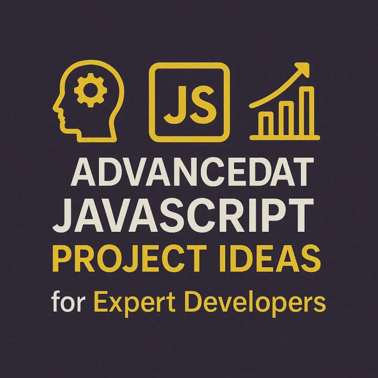 Advanced JavaScript Project Ideas for Expert Developers