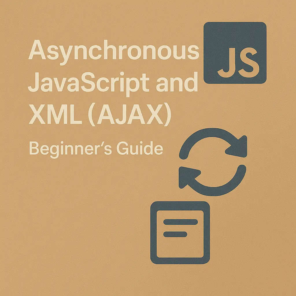 Asynchronous JavaScript and XML (AJAX) Beginner’s Guide