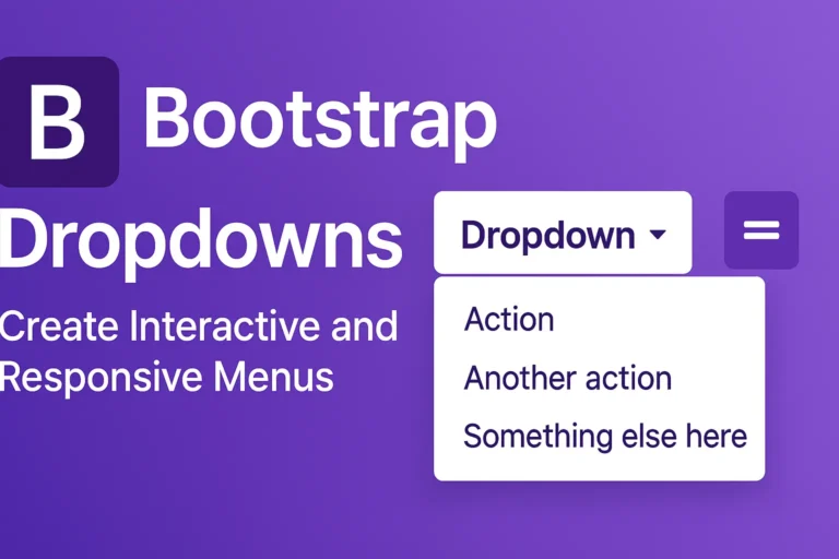 Bootstrap Dropdowns - Create Interactive and Responsive Menus