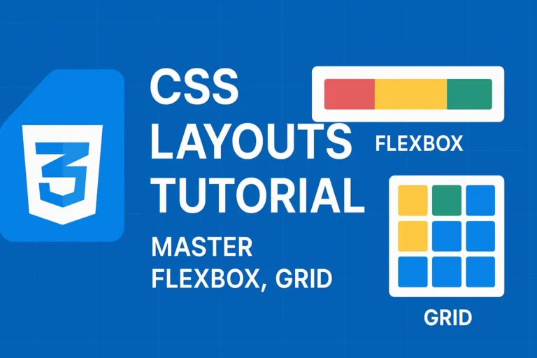 CSS Layouts Tutorial - Master Flexbox, Grid