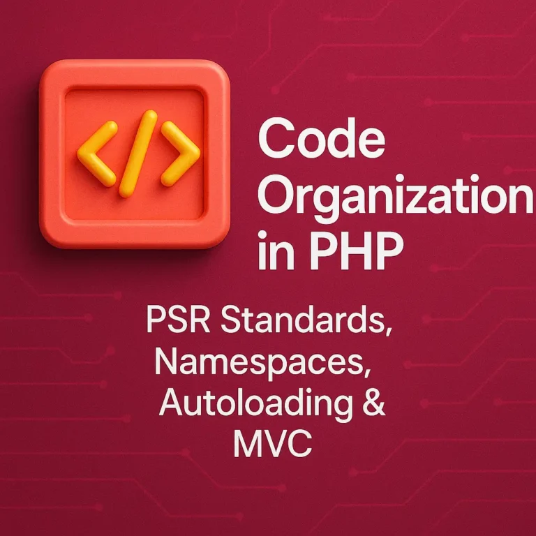 Code Organization in PHP PSR Standards, Namespaces, Autoloading & MVC