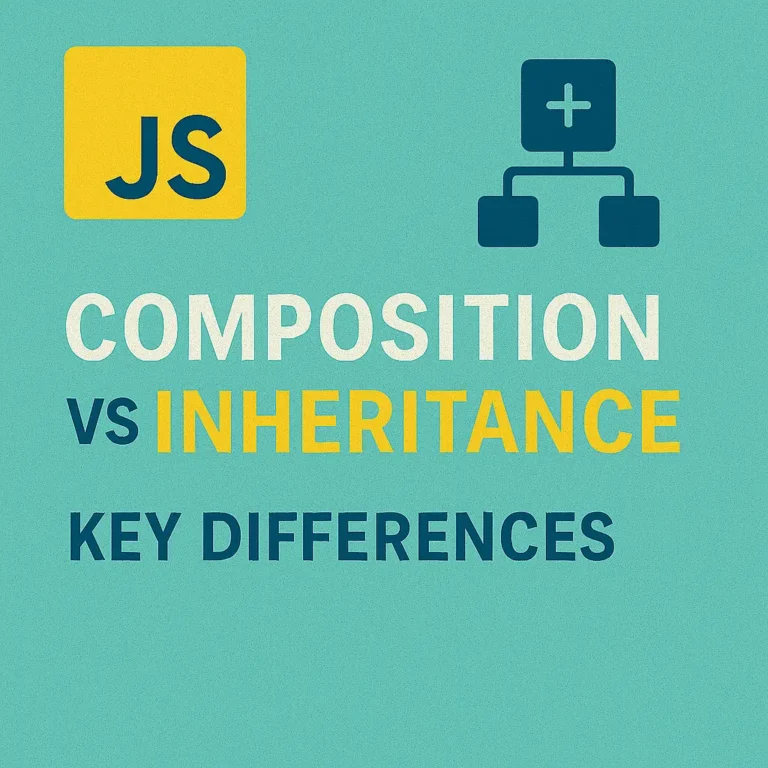Composition vs Inheritance in JavaScript Key Differences