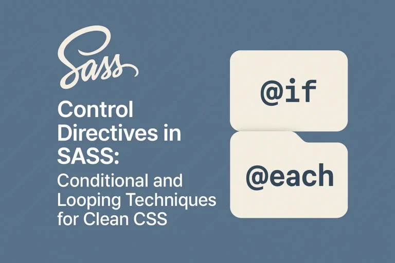Control Directives in SASS Conditional and Looping Techniques for Clean CSS