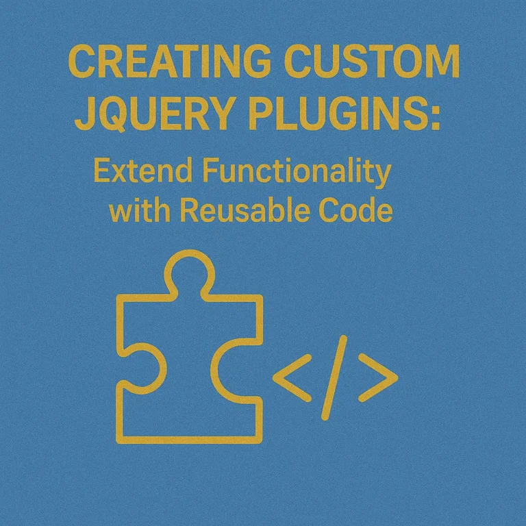 Creating Custom jQuery Plugins Extend Functionality with Reusable Code