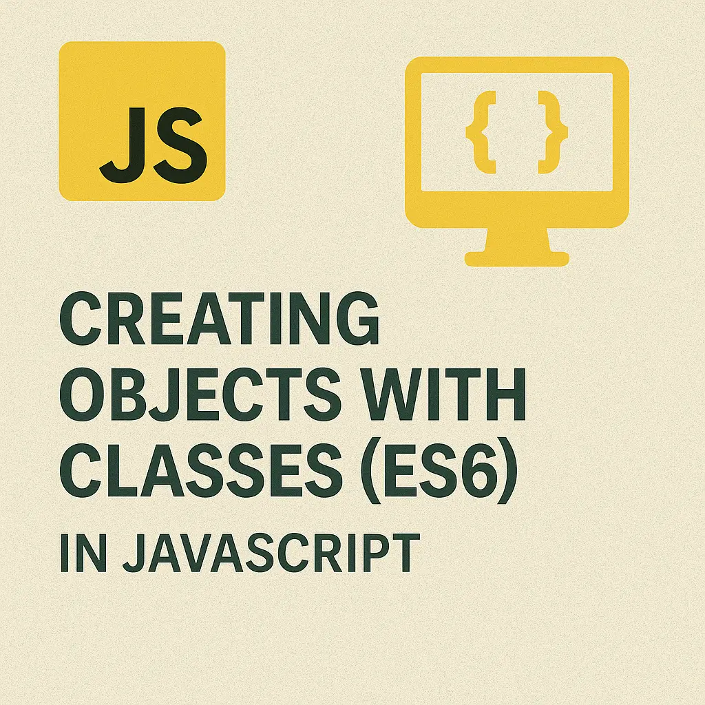 Creating Objects with Classes (ES6) in JavaScript