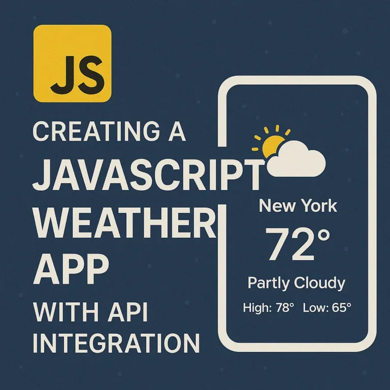 Creating a JavaScript Weather App with API Integration