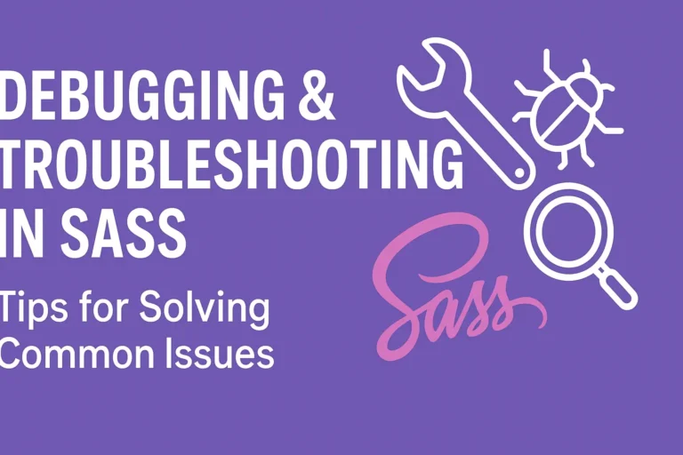 Debugging and Troubleshooting in SASS Tips for Solving Common Issues