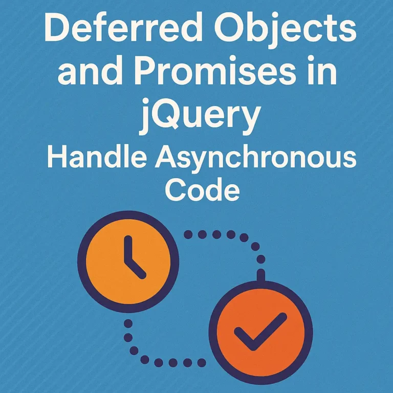 Deferred Objects and Promises in jQuery Handle Asynchronous Code