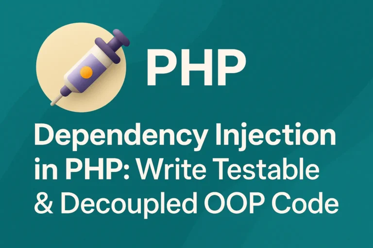 Dependency Injection in PHP Write Testable & Decoupled OOP Code