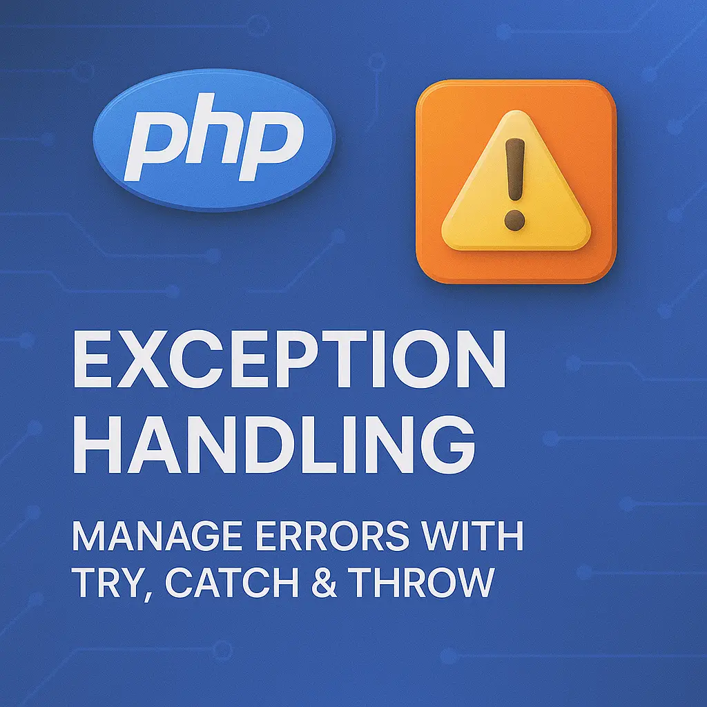 Exception Handling in PHP Manage Errors with Try, Catch & Throw