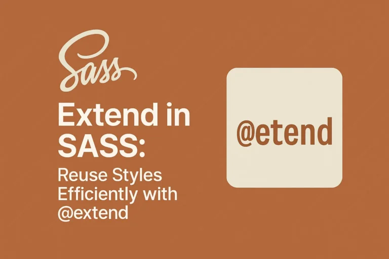 Extend in SASS Reuse Styles Efficiently with @extend