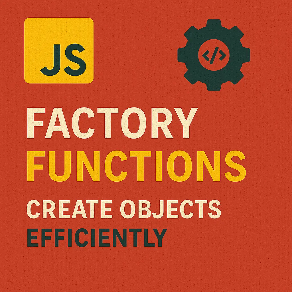 Factory Functions in JavaScript Create Objects Efficiently