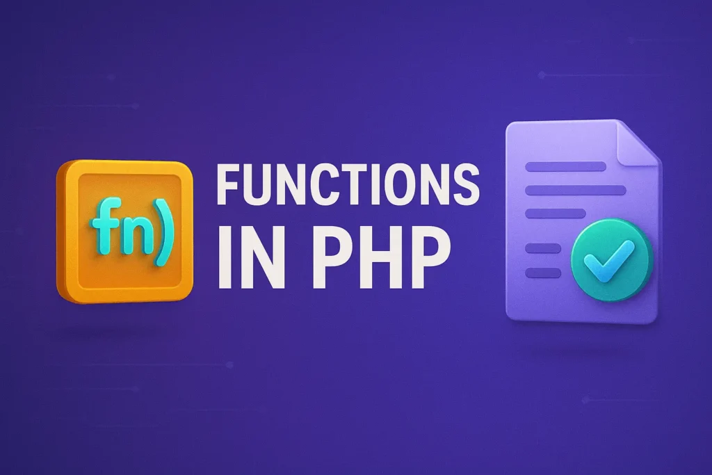 Functions in PHP Create Reusable and Efficient Code