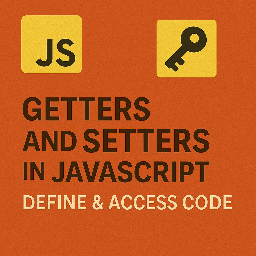 Getters and Setters in JavaScript Define & Access Properties