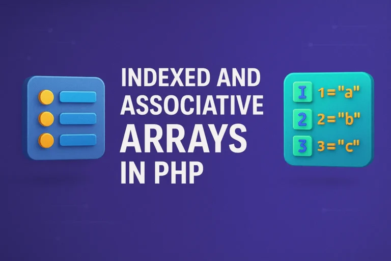 Indexed and Associative Arrays in PHP Store and Access Data Easily