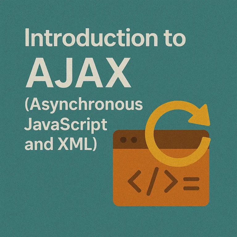 Introduction to AJAX (Asynchronous JavaScript and XML)