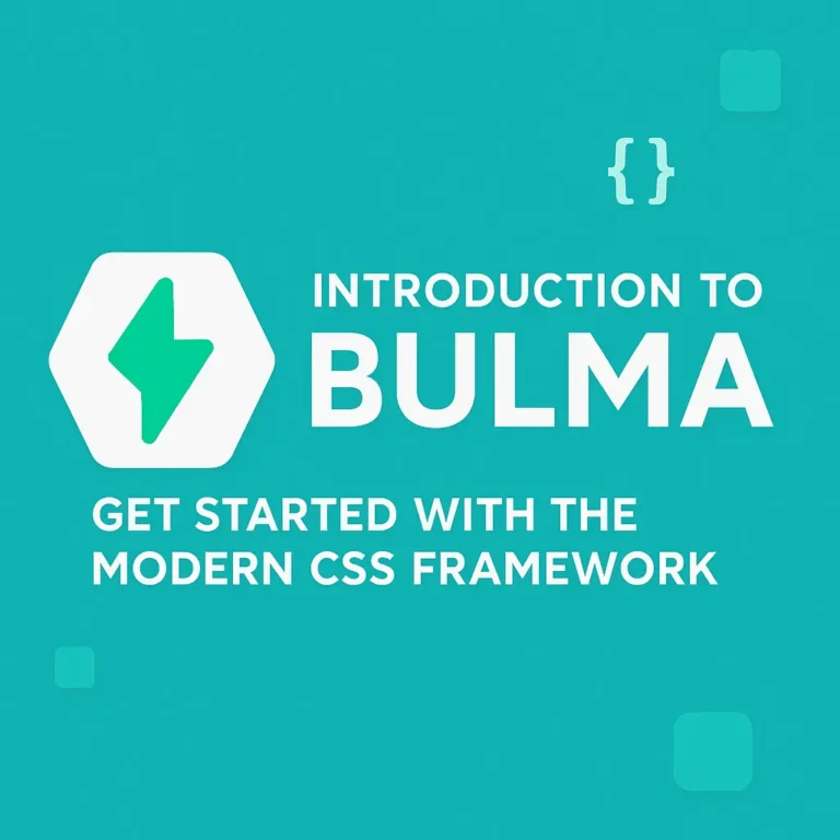 Introduction to Bulma Get Started with the Modern CSS Framework