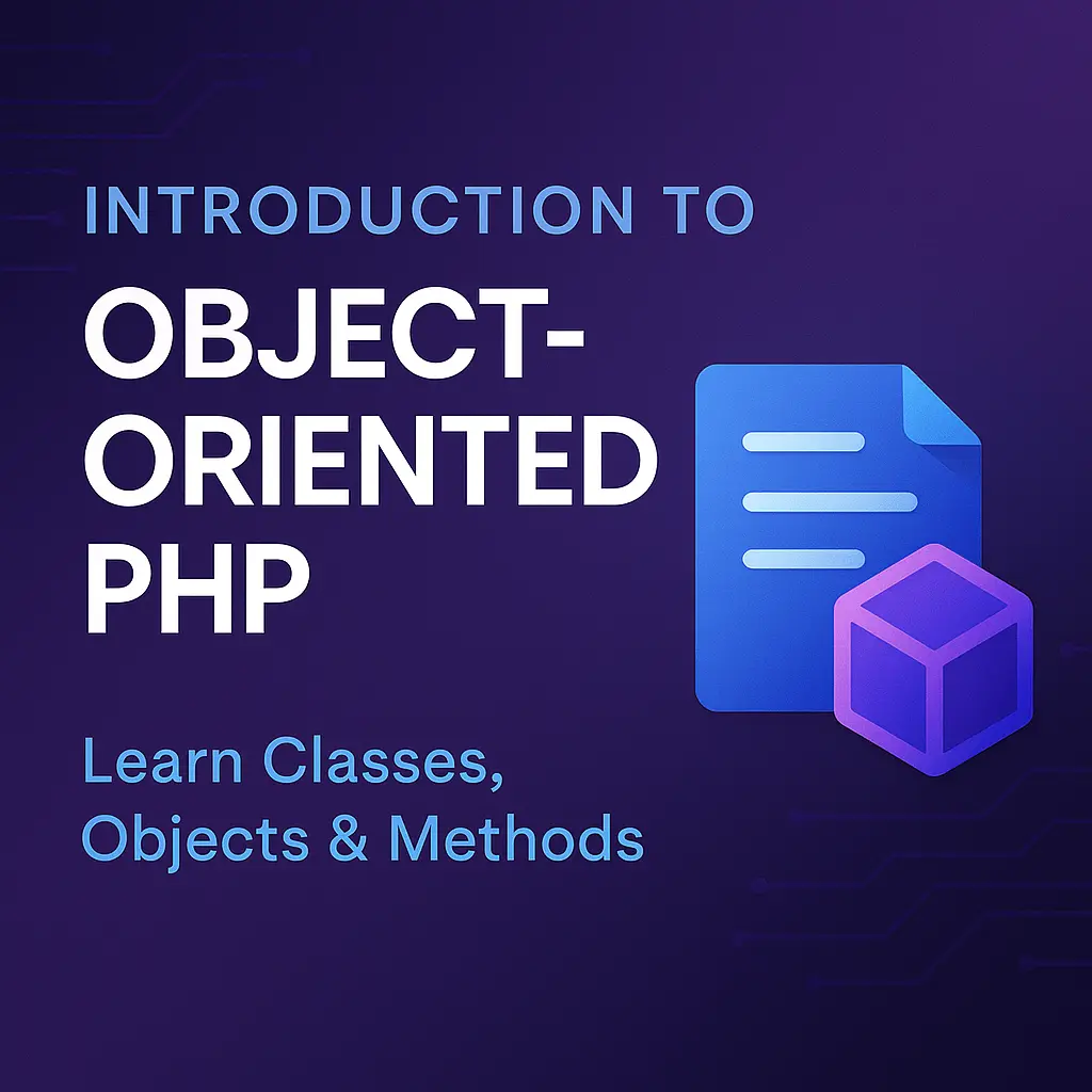 Introduction to Object-Oriented PHP Learn Classes, Objects & Methods