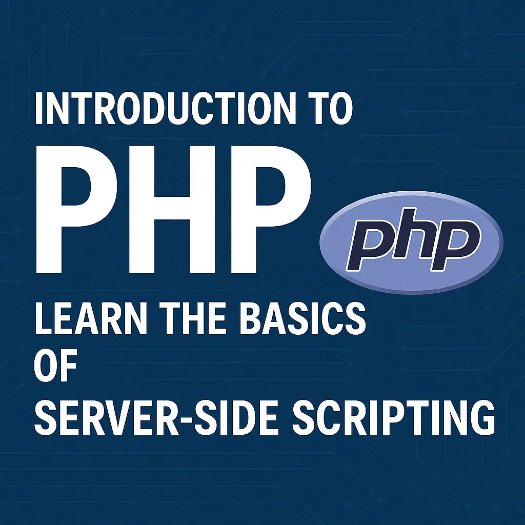 Introduction to PHP Learn the Basics of Server-Side Scripting