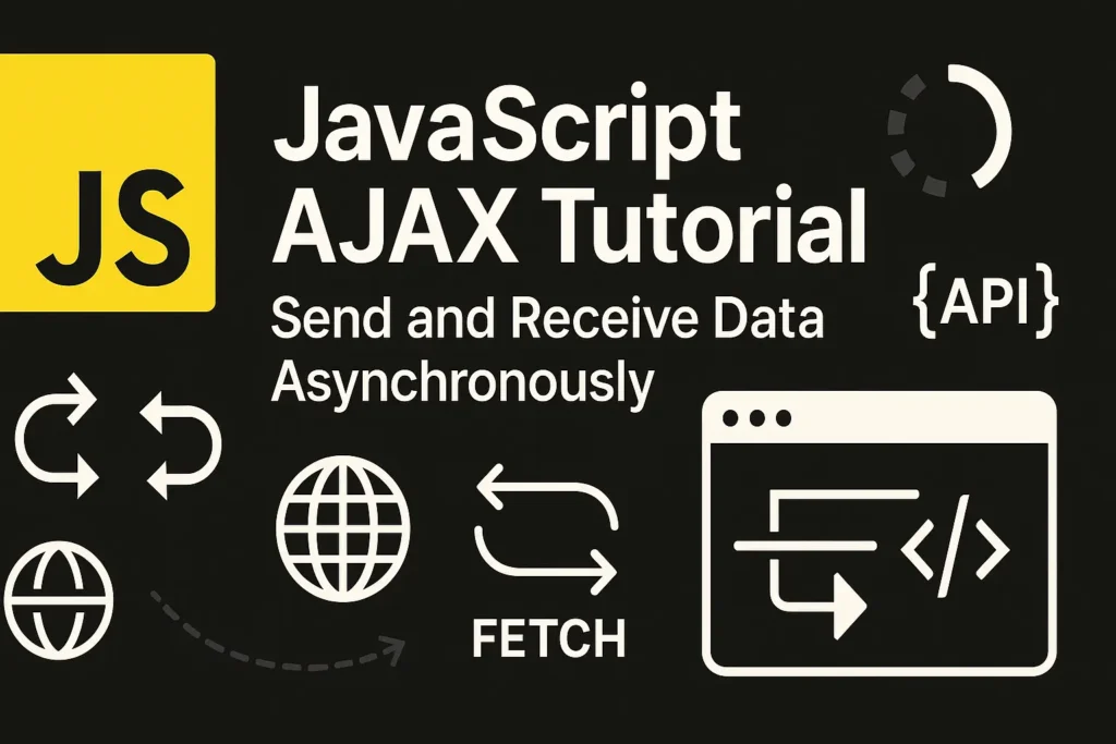 JavaScript AJAX Tutorial Send and Receive Data Asynchronously