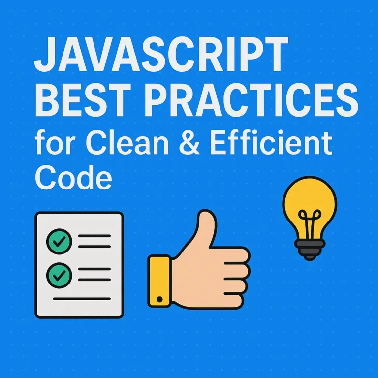 JavaScript Best Practices for Clean & Efficient Code