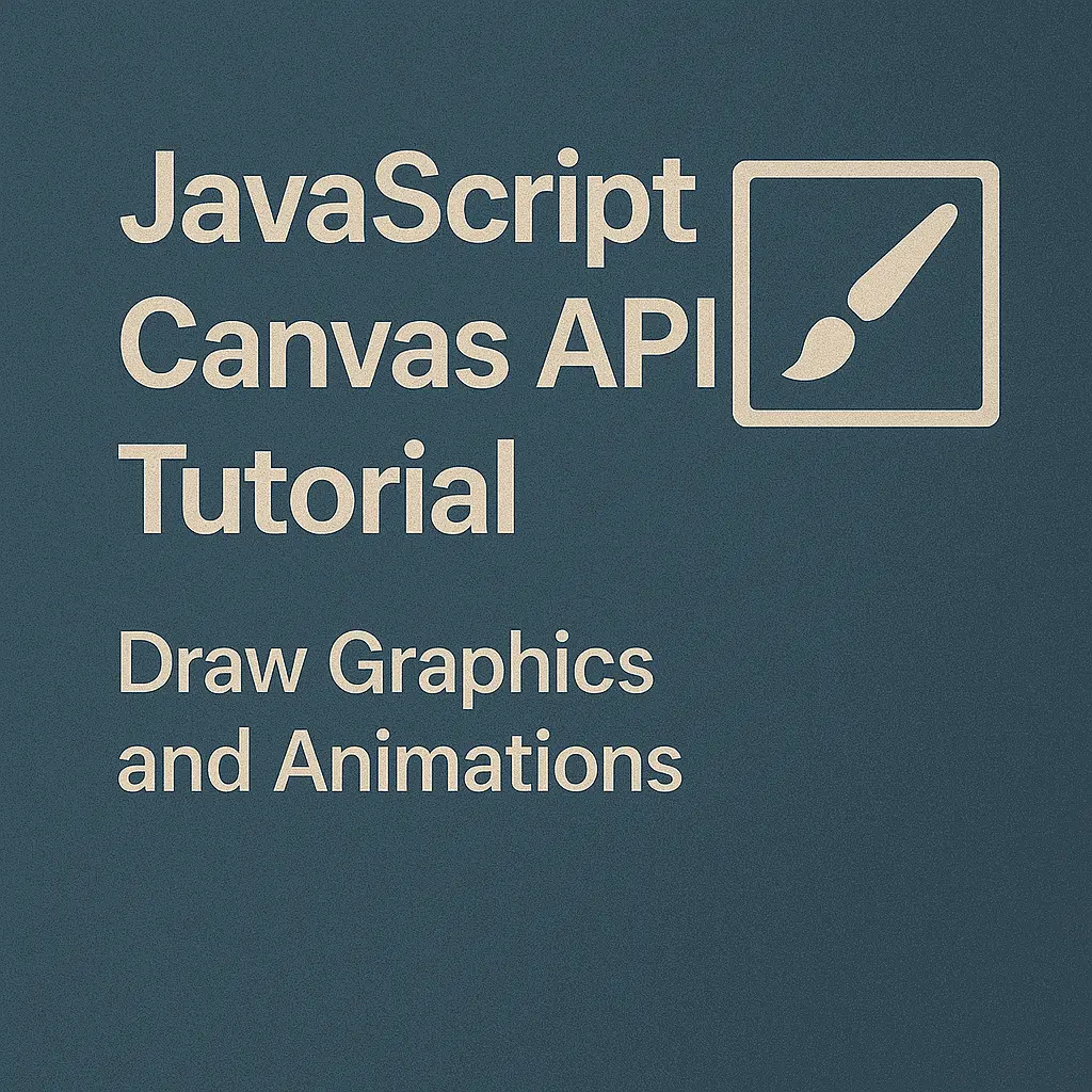 JavaScript Canvas API Tutorial Draw Graphics and Animations