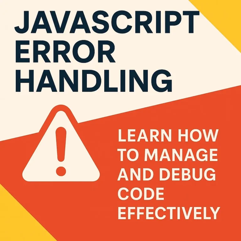 JavaScript Error Handling - Learn How to Manage and Debug Code Effectively