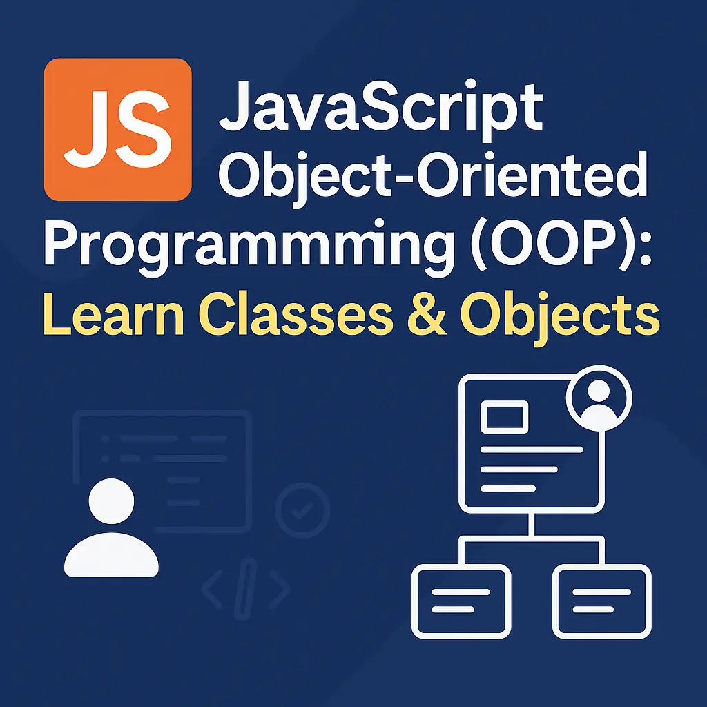 JavaScript Object-Oriented Programming (OOP) Learn Classes & Objects