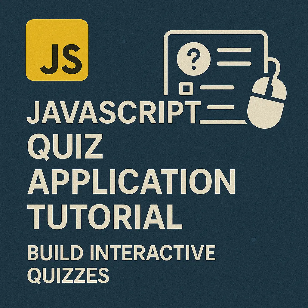 JavaScript Quiz Application Tutorial Build Interactive Quizzes