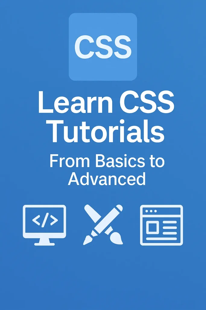 Learn CSS Tutorials from Basics to Advanced