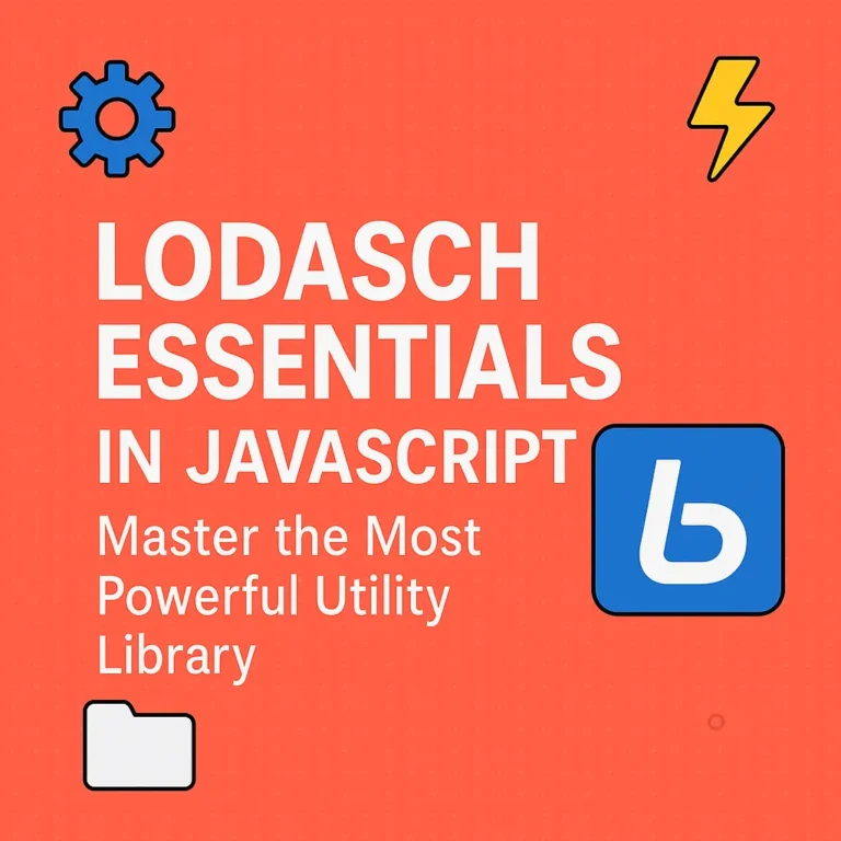 Lodash Essentials in JavaScript - Master the Most Powerful Utility Library