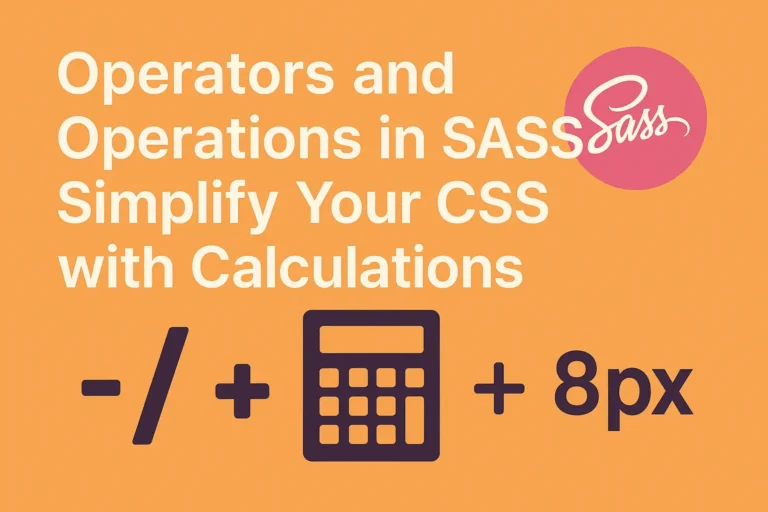 Operators and Operations in SASS Simplify Your CSS with Calculations