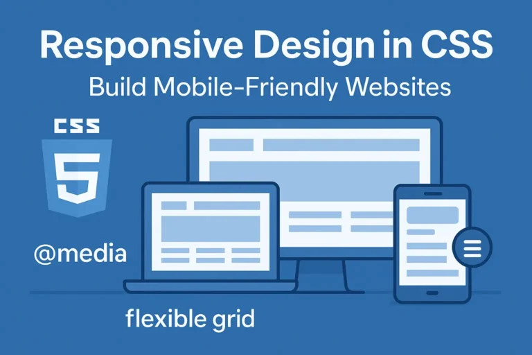 Responsive Design in CSS - Build Mobile-Friendly Websites