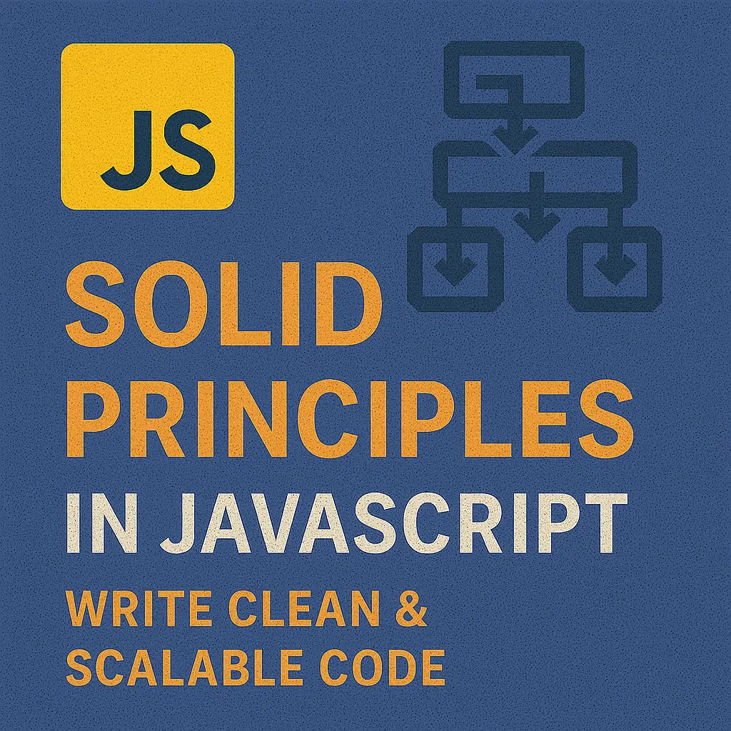 SOLID Principles in JavaScript Write Clean & Scalable Code
