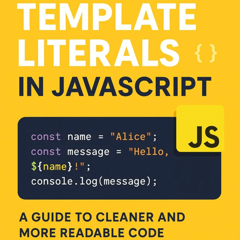 Template Literals in JavaScript - A Guide to Cleaner and More Readable Code