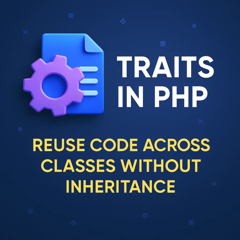 Traits in PHP Reuse Code Across Classes Without Inheritance