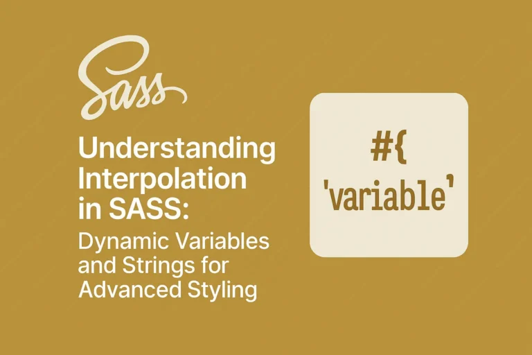 Understanding Interpolation in SASS Dynamic Variables and Strings for Advanced Styling