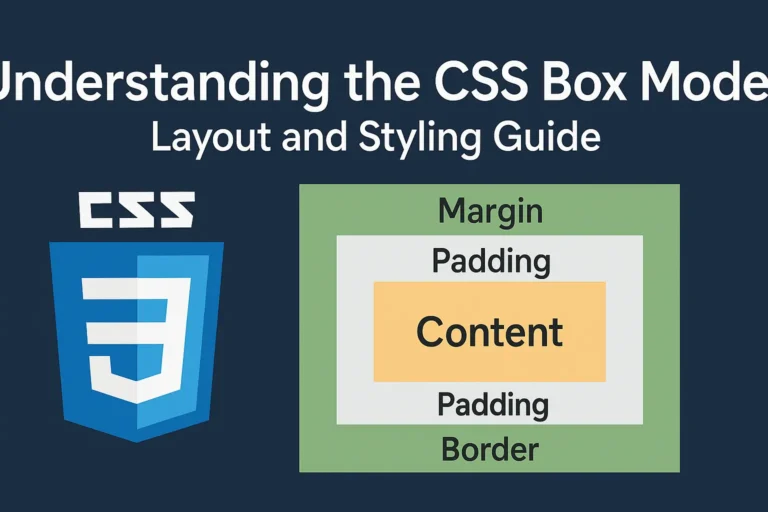Understanding the CSS Box Model - Layout and Styling Guide