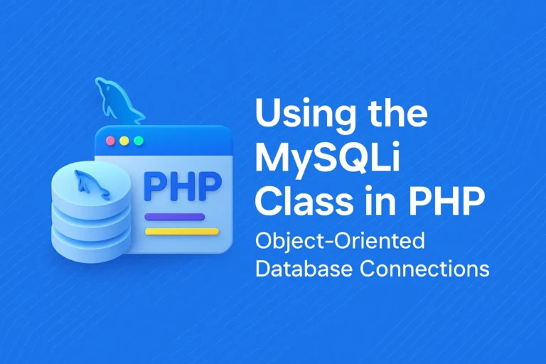 Using the MySQLi Class in PHP Object-Oriented Database Connections